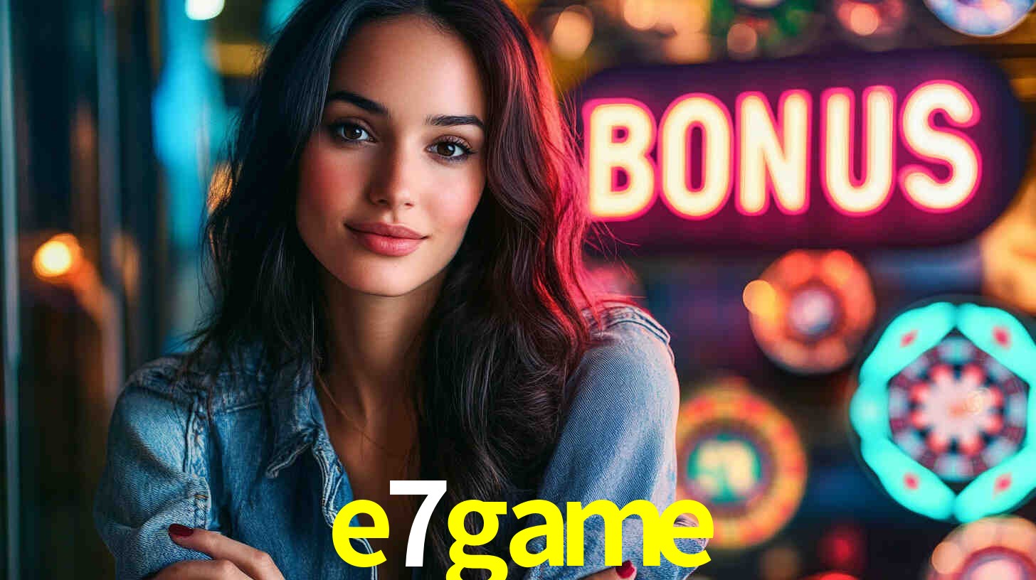e7game bet