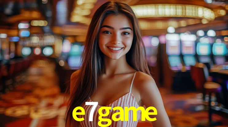 e7game