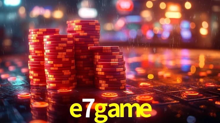 e7game bet